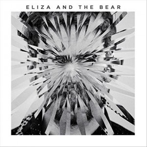 Eliza And The Bear - Eliza And The Bear (2016) (Deluxe) (CD)