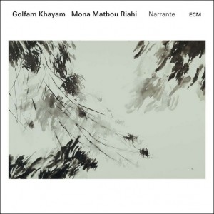 GOLFAM KHAYAM & MATBOU RIAHI-NARRANTE (2016) (CD)