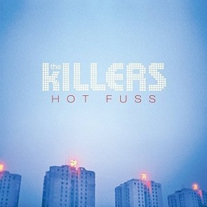 KILLERS-HOT FUSS (VINYL)