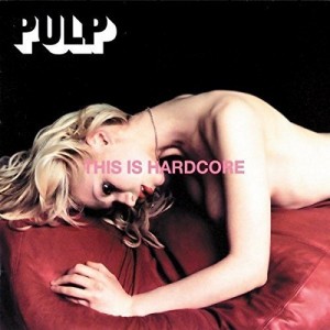 Pulp - This Is Hardcore (1998) (2x Vinyl)