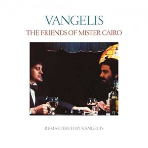 JON & VANGELIS-THE FRIENDS OF MISTER CAIRO (2016 REMASTER)