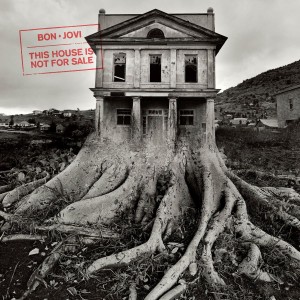 BON JOVI-THIS HOUSE IS NOT FOR SALE