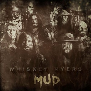 WHISKEY MYERS-MUD (MINT PACK) (CD)