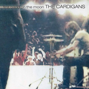 THE CARDIGANS-FIRST BAND ON THE MOON (VINYL)