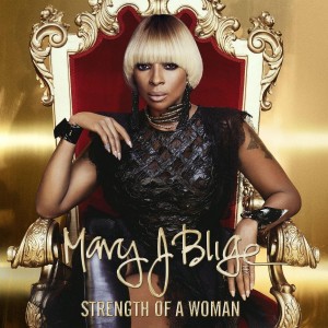 MARY J. BLIGE-STRENGTH OF A WOMAN