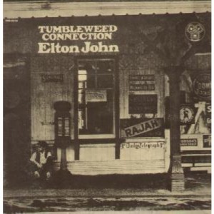 ELTON JOHN-TUMBLEWEED CONNECTION