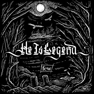 He Is Legend - Few (CD)