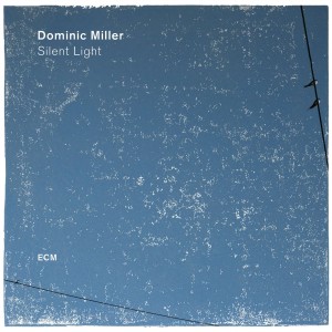 Dominic Miller - Silent Light (2017) (Vinyl)