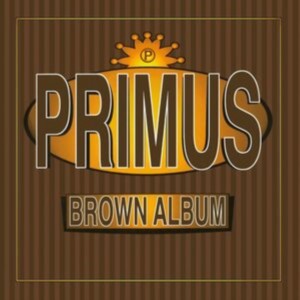 Primus - Brown Album (1997) (2x Vinyl)