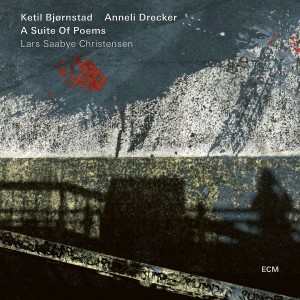 KETIL BJORNSTAD & ANNELI DRECKER-SUITE OF POEMS (2018) (CD)