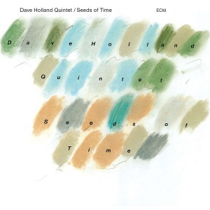 DAVE HOLLAND-SEEDS OF TIME (1984) (CD)