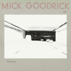 MICK GOODRICK-IN PA(S)SING (1978) (CD)