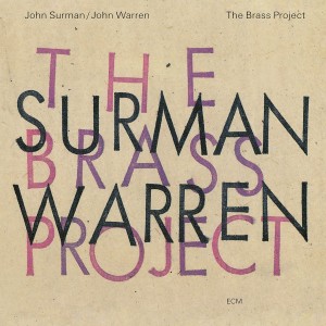 John Surman & John Warren - The Brass Project (1992) (CD)