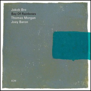 Jakob Bro - Bay Of Rainbows (2018) (Vinyl)