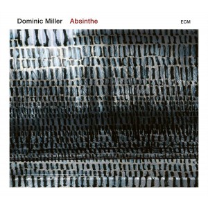 Dominic Miller - Absinthe (2019) (CD)