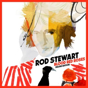 ROD STEWART-BLOOD RED ROSES