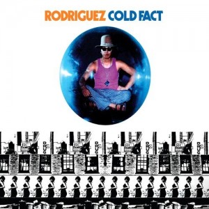 RODRIGUEZ-COLD FACT (VINYL)