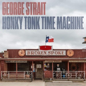 GEORGE STRAIT-HONKY TONK TIME MACHINE