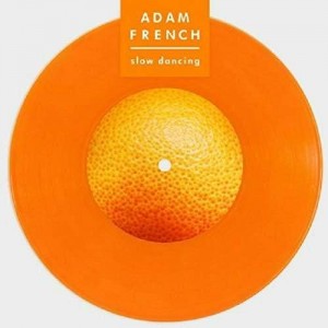 ADAM FRENCH-THE BACK FOOT AND THE RAPTURE 7" (RSD 2019)