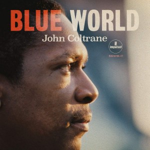 JOHN COLTRANE-BLUE WORLD