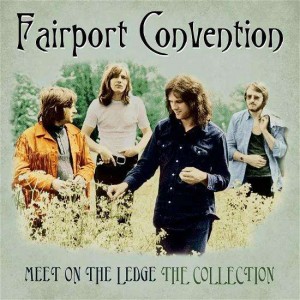 FAIRPORT CONVENTION-MEET ON THE LEDGE: THE COLLECTION