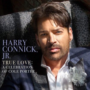 HARRY CONNICK JR.-TRUE LOVE: A CELEBRATION OF COLE PORTER