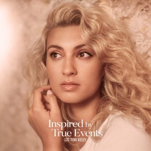 TORI KELLY-INSPIRED BY TRUE EVENTS
