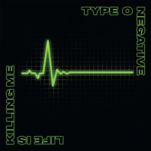 Type O Negative - Life Is Killing Me (2003) (Deluxe) (2CD)