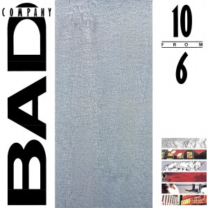 BAD COMPANY - 10 FROM 6 (VINYL)