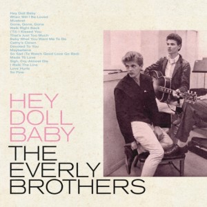 Everly Brothers - Hey Doll Baby (RSD 2022) (Vinyl)