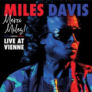 MILES DAVIS-MERCI MILES! LIVE AT VIENNE (VINYL)