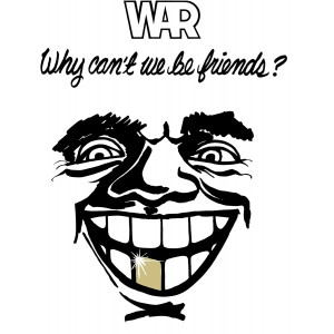WAR-WHY CAN´T WE BE FRIENDS? (VINYL)
