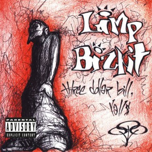 Limp Bizkit - Three Dollar Bill, Yall$ (1997) (CD)