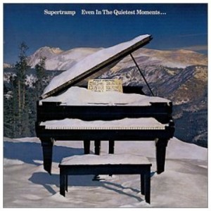 SUPERTRAMP-EVEN IN THE QUIETEST MOMENTS...