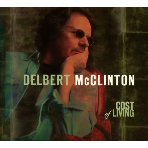 Delbert McClinton - Cost Of Living (2005) (CD)