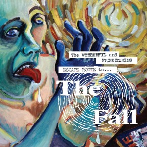 Fall - The Wonderful And Frightening Escape Route To The Fall (Vinyl)