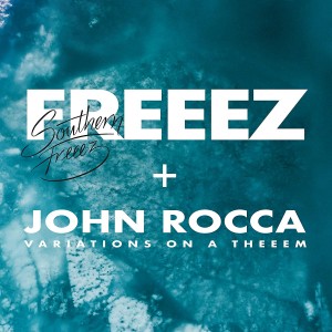 SOUTHERN FREEZE-VARIATIONS ON A THEEM (FREEZE & JOH