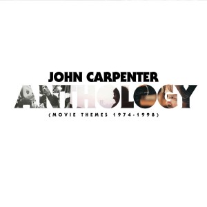 JOHN CARPENTER-ANTHOLOGY: MOVIE THEMES 1974-1998