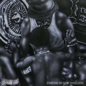Seafood Sam - Standing On Giant Shoulders (CD)