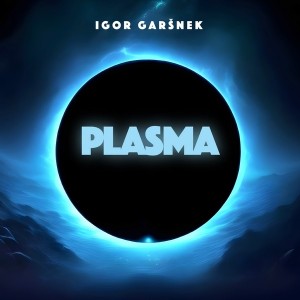 Igor Garšnek - Plasma (2023) (CD)