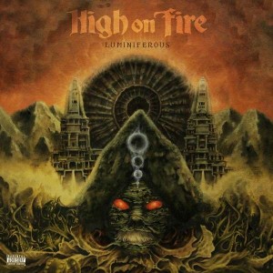 HIGH ON FIRE-LUMINIFEROUS (LTD. OLIVE GREEN VINYL) (LP)