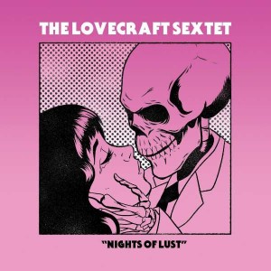 LOVECRAFT SEXTET-NIGHTS OF LUST (VINYL)
