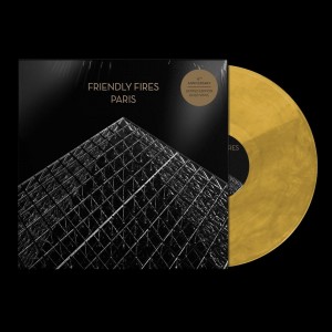 Friendly Fires - Paris (2007) (15th Anniversary) (Gold 12-inch)