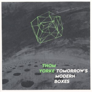 Thom Yorke - Tomorrow´s Modern Boxes