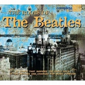VARIOUS ARTISTS-THE ROOTS OF THE BEATLES (CD)