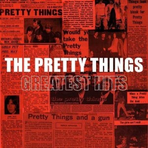 PRETTY THINGS-GREATEST HITS