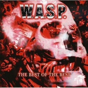 W.A.S.P. - The Best Of The Best (2000) (2CD)