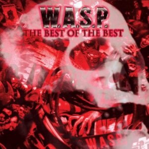 W.A.S.P. - The Best Of The Best (2000) (2x Vinyl)