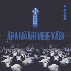 Hot Kommunist - Ära määri meie käsi oma verega EP (2019) (10-tolline vinüül)