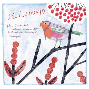 Juhan Trump, Marianne Leibur, Laulustuudio Laulumarjad laululapsed - Jõulusoovid (2022) (CD)